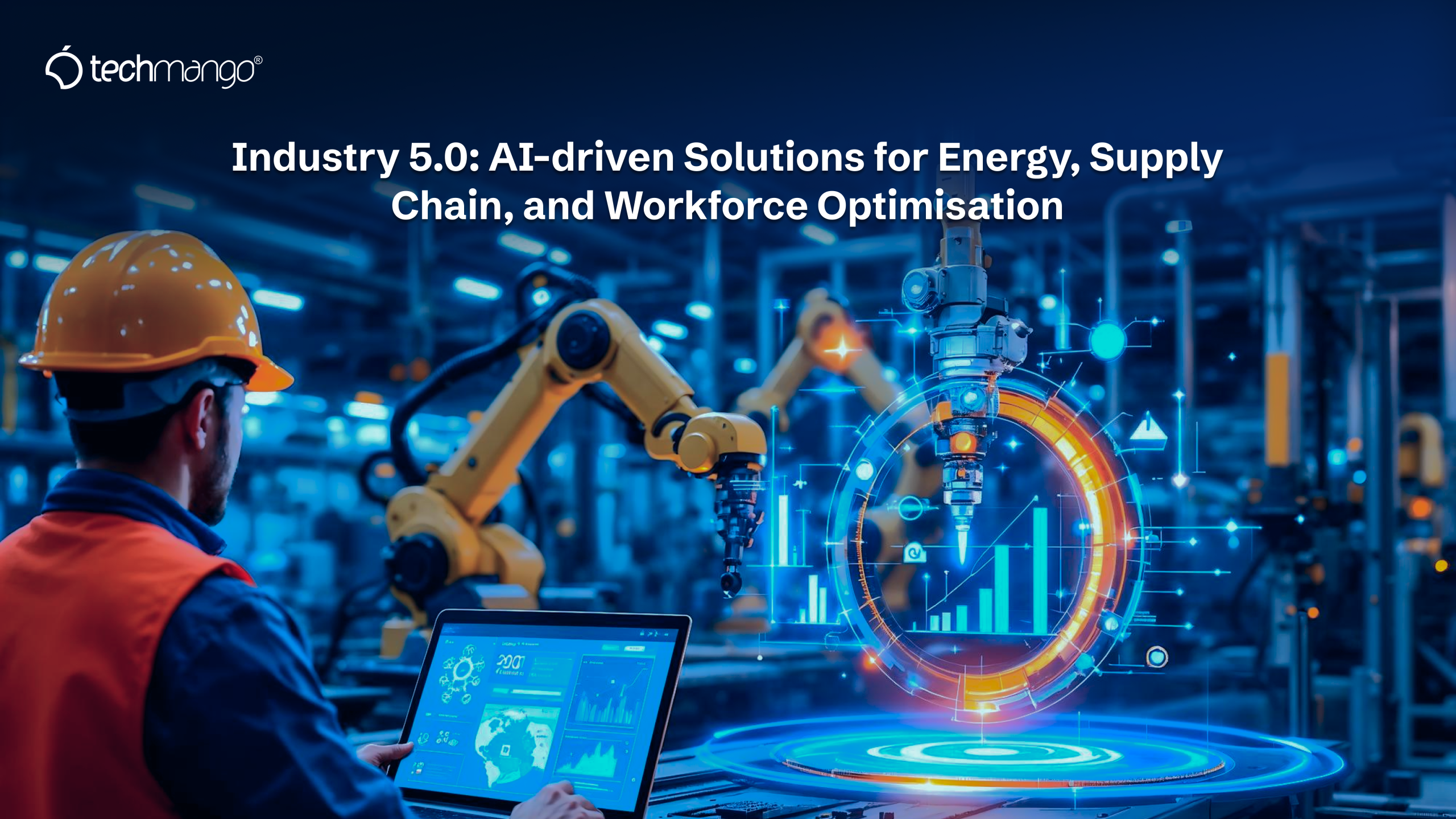 Industry-5.0_-AI-driven-Solutions-for-Energy-Supply-Chain-and-Workforce-Optimisation-1-scaled