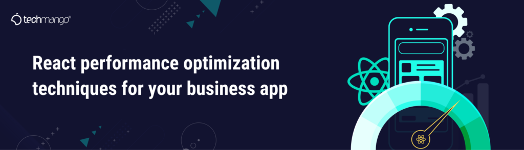 React-performance-optimization-techniques-for-your-business-app